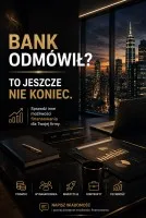 BANK ODMÓWIŁ KREDYTU? TO JESZCZE NIE KONIEC.