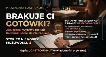 PROWADZISZ GASTRONOMIĘ I BRAKUJE CI PIENIĘDZY? KREDYT DLA FIRM!